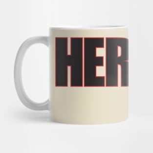 Heroes - For all you essential workers out here. Mug